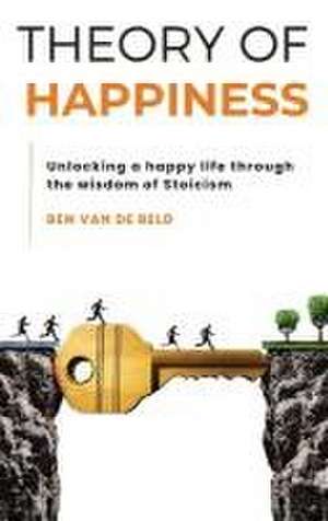 Theory of Happiness de Ben van de Beld