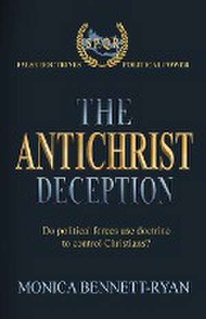 THE ANTICHRIST DECEPTION de Monica Bennett-Ryan