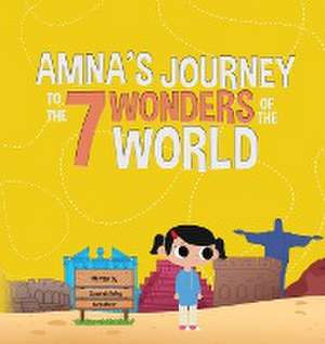 Amna's Journey to the 7 Wonders of the World de Lambkinz