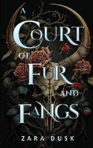 A Court of Fur and Fangs de Zara Dusk