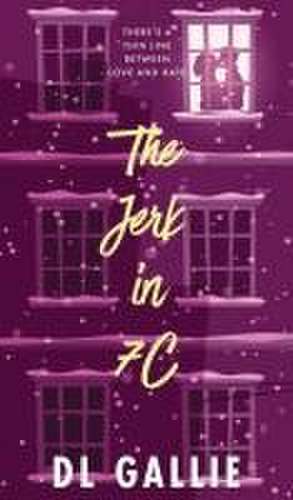 The Jerk in 7c (hardcover special edition) de Dl Gallie