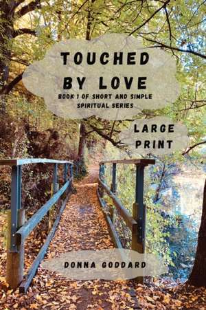 Touched by Love de Donna Goddard