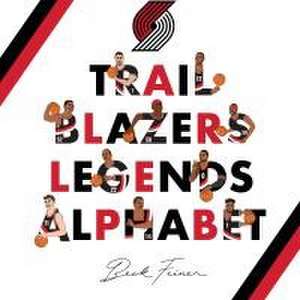 Trail Blazers Legends Alphabet de Beck Feiner