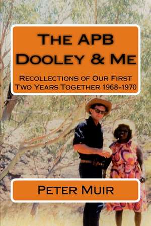 Apb Dooley & Me de Peter Muir