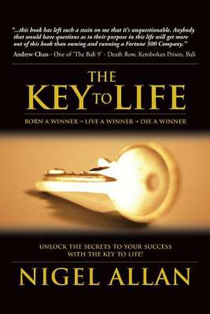 The Key to Life de Nigel Allan