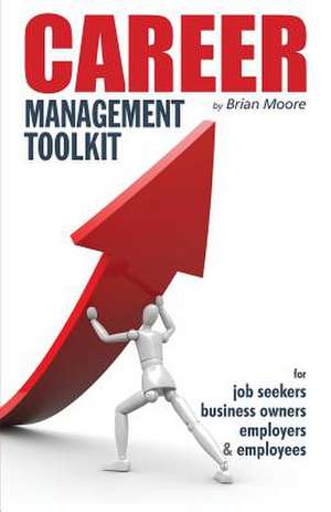 Career Management Toolkit de MR Brian Moore