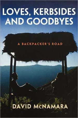 Loves, Kerbsides and Goodbyes de David Winston McNamara