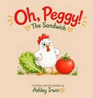 Oh, Peggy! de Ashley Irwin