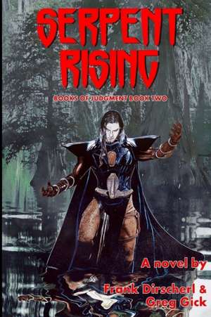 Serpent Rising de Frank Dirscherl