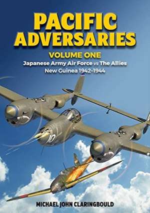 Pacific Adversaries - Volume One de Michael Claringbould