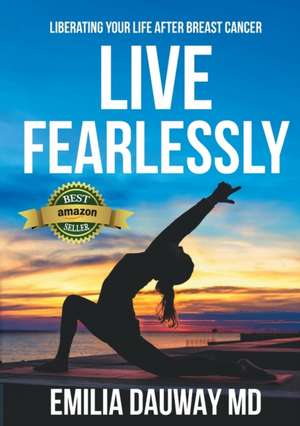 Live Fearlessly de MD Emilia Dauway