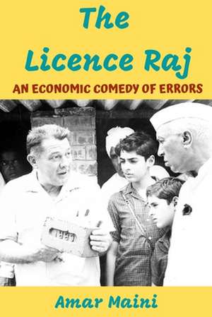 The Licence Raj de Amar Maini