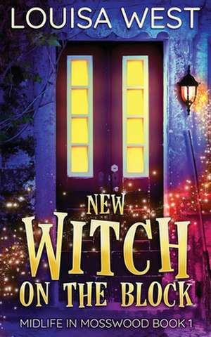 New Witch on the Block de Louisa West