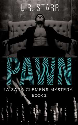 Pawn (A Sara Clemens Mystery Book 2) de L. R. Starr