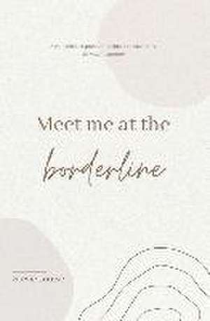 Meet me at the Borderline de Stevie Louise