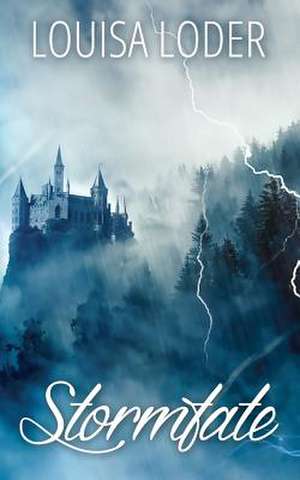 Stormfate de Louisa Loder