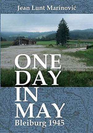 One Day in May - Bleiburg 1945 de Jean Lunt Marinovic