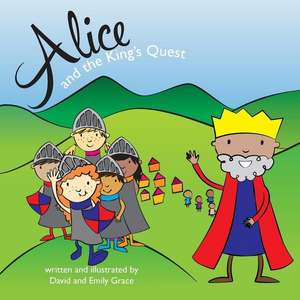 Alice and the King's Quest de David Grace