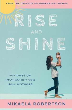 Rise and Shine de Mikaela Robertson