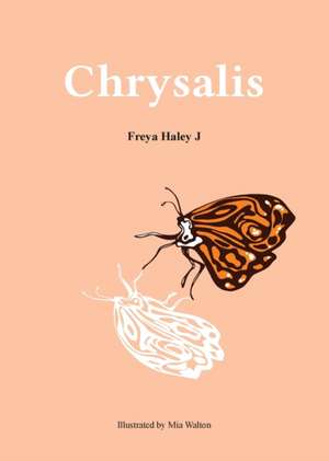 Chrysalis de Freya Haley Johnson