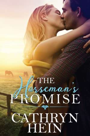 The Horseman's Promise de Cathryn Hein