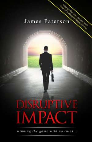 Disruptive Impact de James Paterson