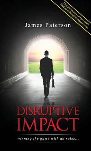 Disruptive Impact de James Paterson