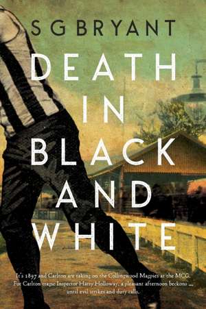 Death in Black and White de Sg Bryant