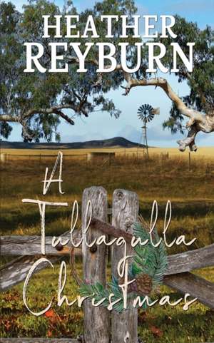 A Tullagulla Christmas de Heather Reyburn