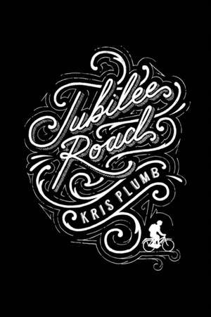 Jubilee Road de Kris Plumb