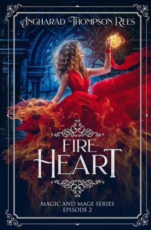 Fire Heart de Angharad Thompson Rees