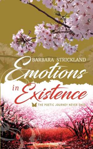 Emotions in Existence de Barbara Strickland