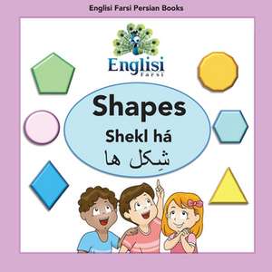 Englisi Farsi Persian Books Shapes Shekl há de Mona Kiani