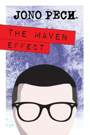 The Maven Effect de Jono Pech