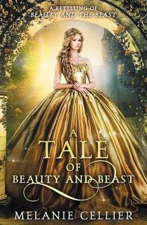 A Tale of Beauty and Beast de Melanie Cellier