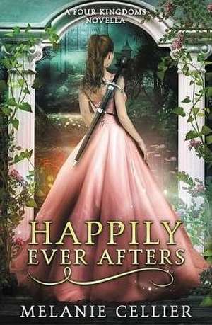 Happily Ever Afters de Melanie Cellier