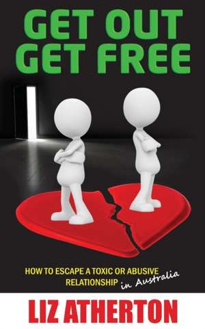 Get Out Get Free de Liz Atherton