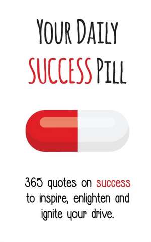 Your Daily Success Pill de Evian Gutman