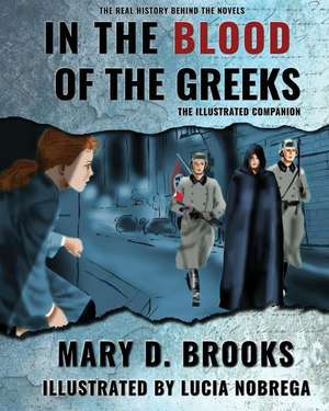 In The Blood of the Greeks de Mary D. Brooks