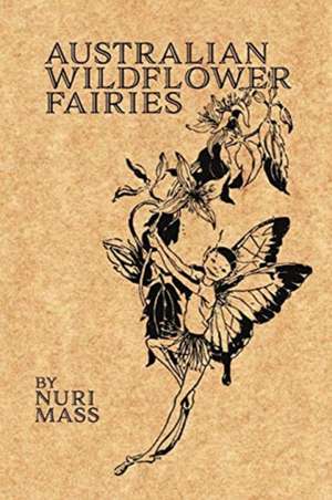 Australian Wildflower Fairies de Nuri Mass