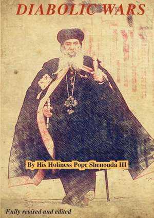 Diabolic Wars Edited de Pope Shenouda III