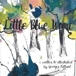 The Little Blue Wren de Georgia Fullard