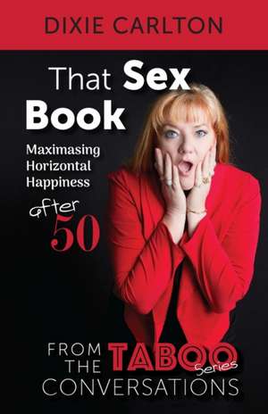 That Sex Book de Dixie Maria Carlton