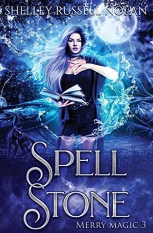 Spell Stone de Shelley Russell Nolan