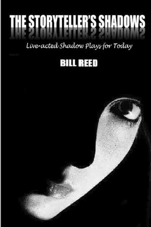 The Storyteller's Shadows de Bill Reed