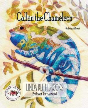 Callan the Chameleon de Linda Ruth Brooks