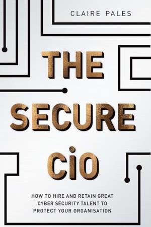 The Secure CIO de Claire Pales