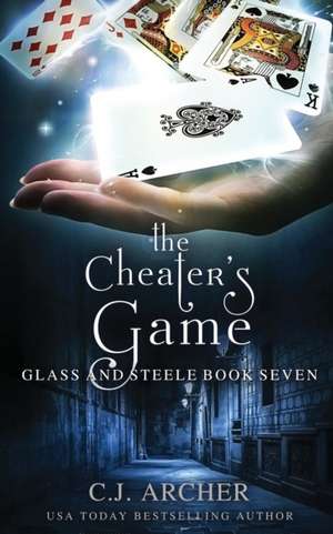 The Cheater's Game de C. J. Archer