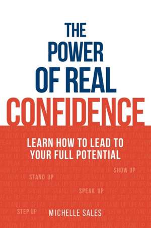 The Power of Real Confidence de Michelle Sales