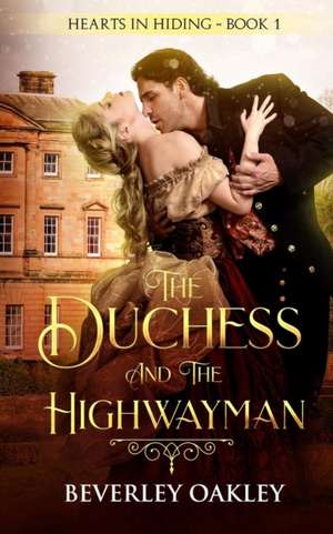 The Duchess and the Highwayman de Beverley Oakley